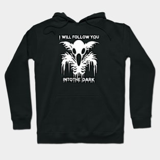 If there’s no one beside you when your soul embarks Hoodie